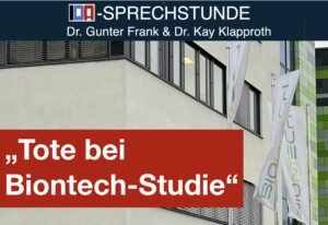 Read more about the article „Tote bei Biontech-Studie“ – IDA-SPRECHSTUNDE mit Dr. Gunter Frank und Dr. Kay Klapproth vom 26.06.2024