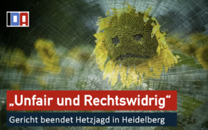 Read more about the article Unfair und Rechtswidrig – Gericht beendet Hetzjagd in Heidelberg