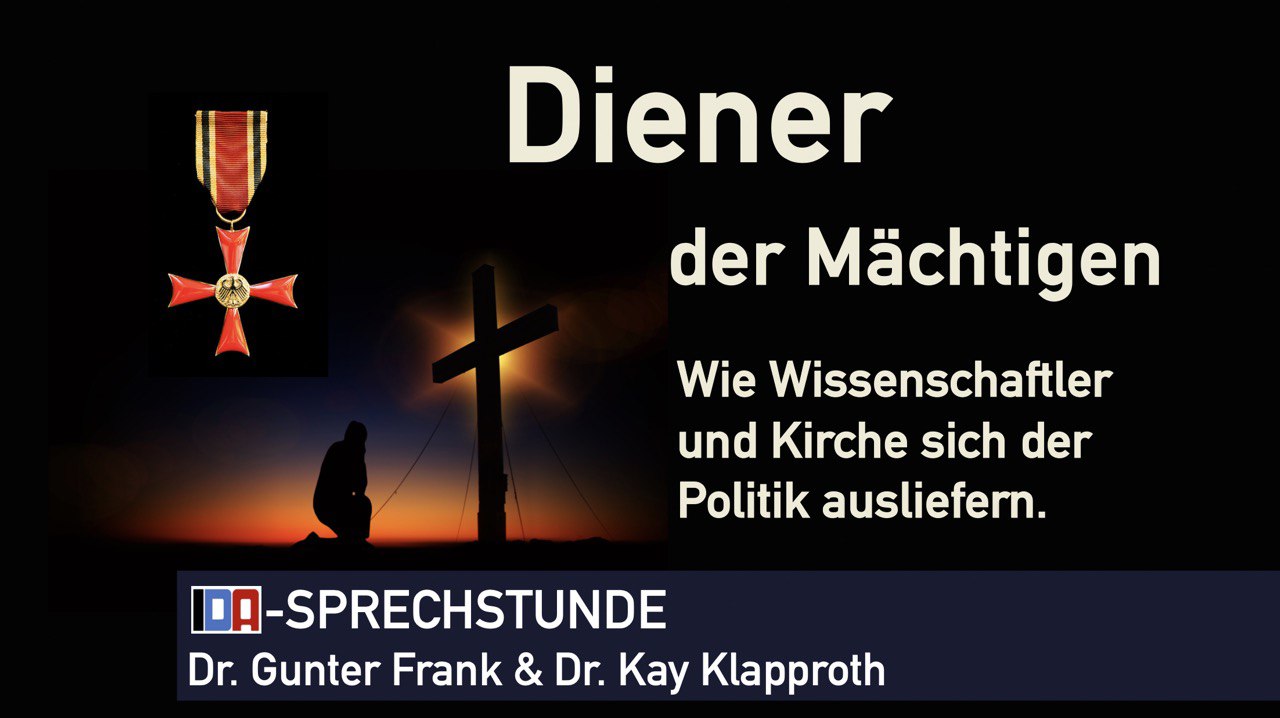 You are currently viewing „Diener der Mächtigen“ Wie Wissenschaftler und Kirchen sich der Politik ausliefern – IDA-SPRECHSTUNDE mit Dr. Gunter Frank und Dr. Kay Klapproth vom 02.10.2024